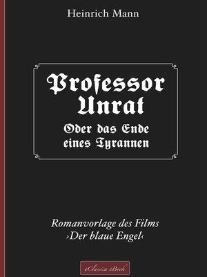 cover image of Professor Unrat ... oder Das Ende eines Tyrannen